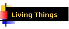 Living Things